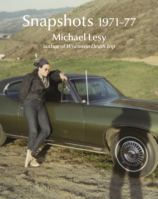 Michael Lesy - Snapshots 1971–77 - Bildersturm Blog